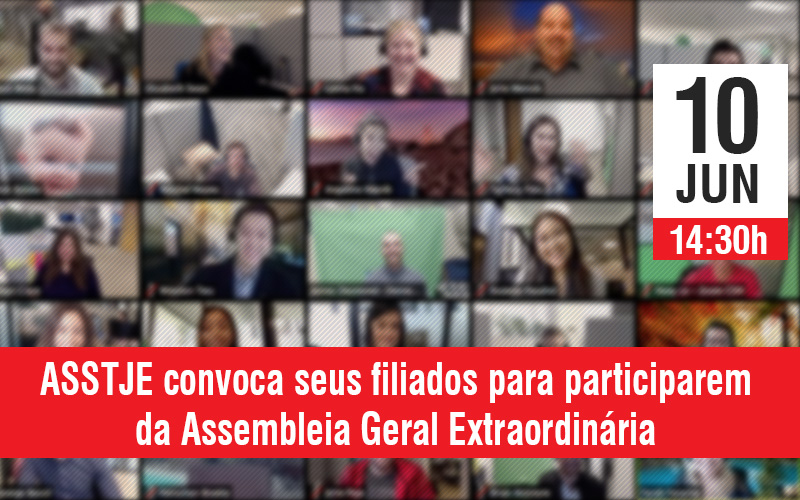 Asstje Convoca Seus Filiados Para Participarem Da Assembleia Geral